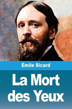 La Mort des Yeux - Sicard, Émile La Mort des Yeux - Sicard, Émile