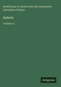 Bulletin - Société pour la conservation des monuments historiques d'Alsace Bulletin - Société pour la conservation des monuments historiques d'Alsace