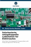 Solarbasierte, netzgekoppelte Ladestation für Elektroautos Solarbasierte, netzgekoppelte Ladestation für Elektroautos
