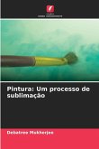 Pintura: Um processo de sublimação Pintura: Um processo de sublimação