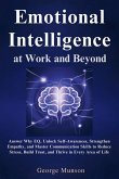 Emotional Intelligence at Work and Beyond