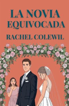 La Novia Equivocada - Colewil, Rachel