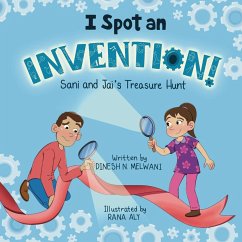 I Spot an Invention - Melwani, Dinesh I Spot an Invention - Melwani, Dinesh