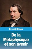 De la Métaphysique et son avenir De la Métaphysique et son avenir
