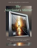 The Narcissist's Mirror (How to Stop Being a Narcissist)
