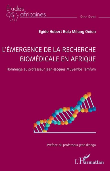 L'émergence de la recherche biomédicale en Afrique L'émergence de la recherche biomédicale en Afrique