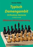 Typisch Damengambit - Orthodoxe Variante Typisch Damengambit - Orthodoxe Variante