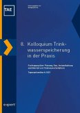 8. Kolloquium Trinkwasserspeicherung in der Praxis 8. Kolloquium Trinkwasserspeicherung in der Praxis