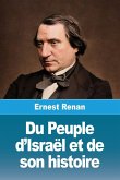 Du Peuple d'Israël et de son histoire Du Peuple d'Israël et de son histoire