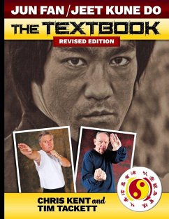 JUN FAN JEET KUNE DO THE TEXTBOOK - Kent, Chris; Tackett, Tim JUN FAN JEET KUNE DO THE TEXTBOOK - Kent, Chris; Tackett, Tim