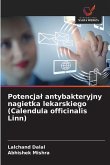 Potencja¿ antybakteryjny nagietka lekarskiego (Calendula officinalis Linn)