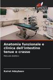 Anatomia funzionale e clinica dell'intestino tenue e crasso
