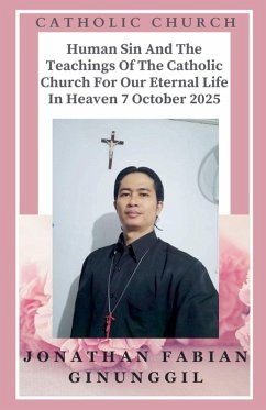 Cover Human Sin And The Teachings Of The Catholic Church For Our Eternal Life In Heaven 7 October 2025