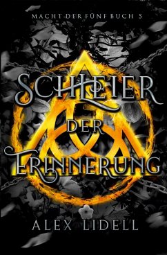 Schleier der Erinnerung Macht der Fünf Buch 5 - Lidell, Alex