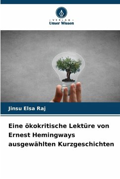 Cover Eine ökokritische Lektüre von Ernest Hemingways ausgewählten Kurzgeschichten