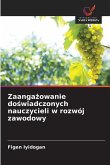 Zaanga¿owanie do¿wiadczonych nauczycieli w rozwój zawodowy