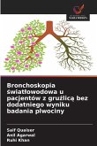 Bronchoskopia ¿wiat¿owodowa u pacjentów z gru¿lic¿ bez dodatniego wyniku badania plwociny Bronchoskopia ¿wiat¿owodowa u pacjentów z gru¿lic¿ bez dodatniego wyniku badania plwociny