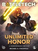 BattleTech: Unlimited Honor (The Crown Ascendancy, Part Four) (eBook, ePUB) BattleTech: Unlimited Honor (The Crown Ascendancy, Part Four) (eBook, ePUB)