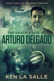The Death & Life of Arturo Delgado (The Breakthrough, #3) (eBook, ePUB)