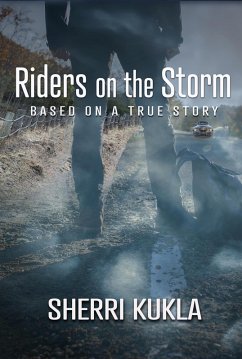 Riders on the Storm (eBook, ePUB) - Kukla, Sherri Riders on the Storm (eBook, ePUB) - Kukla, Sherri