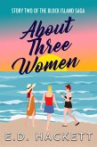 About Three Women (The Block Island Saga, #2) (eBook, ePUB)