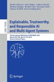 Explainable, Trustworthy, and Responsible AI and Multi-Agent Systems (eBook, PDF) Explainable, Trustworthy, and Responsible AI and Multi-Agent Systems (eBook, PDF)