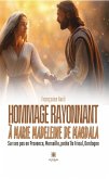 Hommage rayonnant à Marie Madeleine de Magdala (eBook, ePUB) Hommage rayonnant à Marie Madeleine de Magdala (eBook, ePUB)