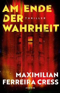 Am Ende der Wahrheit (eBook, ePUB) - Ferreira Cress, Maximilian