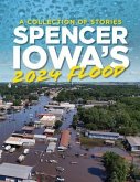 Spencer Iowa's 2024 Flood (eBook, ePUB)