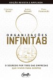 Organizações infinitas [edição revista e ampliada] (eBook, ePUB)