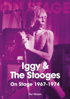 Iggy & The Stooges On Stage: 1967 - 1974 (eBook, ePUB) - Nilsen, Per