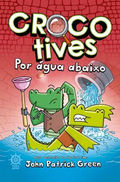 Crocotives: Por água abaixo (Vol. 2) (eBook, ePUB) - Green, John Patrick