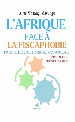 L'Afrique face à la fiscaphobie (eBook, ePUB) - Mbuangi Mavungu, Aimé