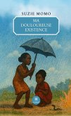 Ma douloureuse existence (eBook, ePUB)