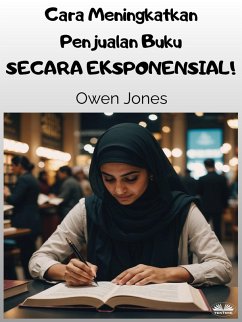 Cara Meningkatkan Penjualan Buku SECARA EKSPONENSIAL! (eBook, ePUB) Cover Cara Meningkatkan Penjualan Buku SECARA EKSPONENSIAL! (eBook, ePUB)