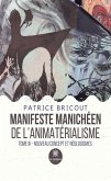 Manifeste manichéen de l'animatérialisme Tome 3 (eBook, ePUB)