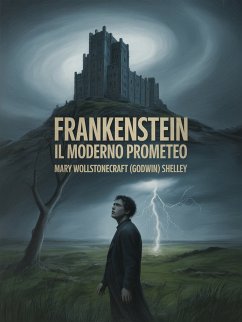 Cover Frankenstein - Il moderno Prometeo (tradotto) (eBook, ePUB)