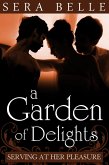 A Garden of Delights (Serving At Her Pleasure, #3) (eBook, ePUB)