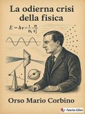 La odierna crisi della fisica (eBook, ePUB)