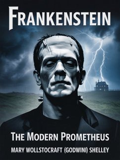 Cover Frankenstein - The Modern Prometheus (eBook, ePUB)