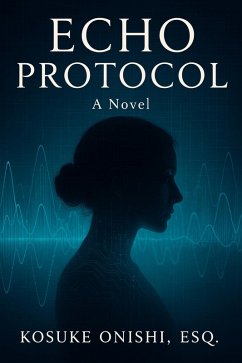 Echo Protocol (eBook, ePUB) - Onishi, Kosuke