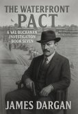 The Waterfront Pact (A Val Buchanan Investigation, #7) (eBook, ePUB) The Waterfront Pact (A Val Buchanan Investigation, #7) (eBook, ePUB)