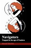 Navigators. Trapped in the age of Pandora (eBook, ePUB) Navigators. Trapped in the age of Pandora (eBook, ePUB)
