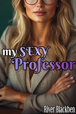 My Sexy Professor (eBook, ePUB) - Blackben, River