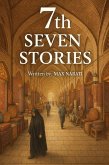 7th Seven Stories (Seven Sories, #7) (eBook, ePUB) 7th Seven Stories (Seven Sories, #7) (eBook, ePUB)