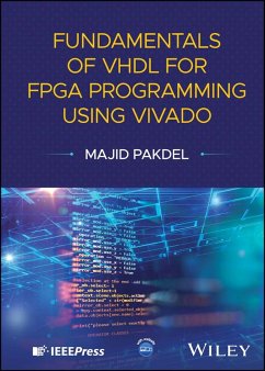 Fundamentals of VHDL for FPGA Programming Using Vivado (eBook, ePUB) - Pakdel, Majid