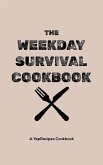 The Weekday Survival Cookbook (eBook, ePUB)