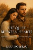 The Quiet Between Hearts (eBook, ePUB) The Quiet Between Hearts (eBook, ePUB)