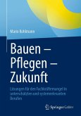 Bauen - Pflegen - Zukunft (eBook, PDF)