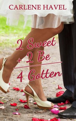 Cover 2Sweet 2Be 4Gotten (eBook, ePUB)